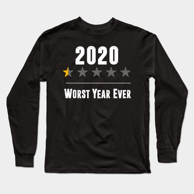 2020 Worst Year Ever Long Sleeve T-Shirt by hadlamcom